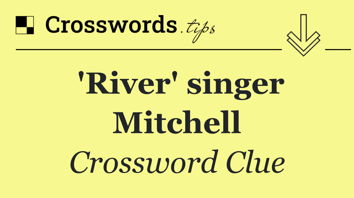 'River' singer Mitchell