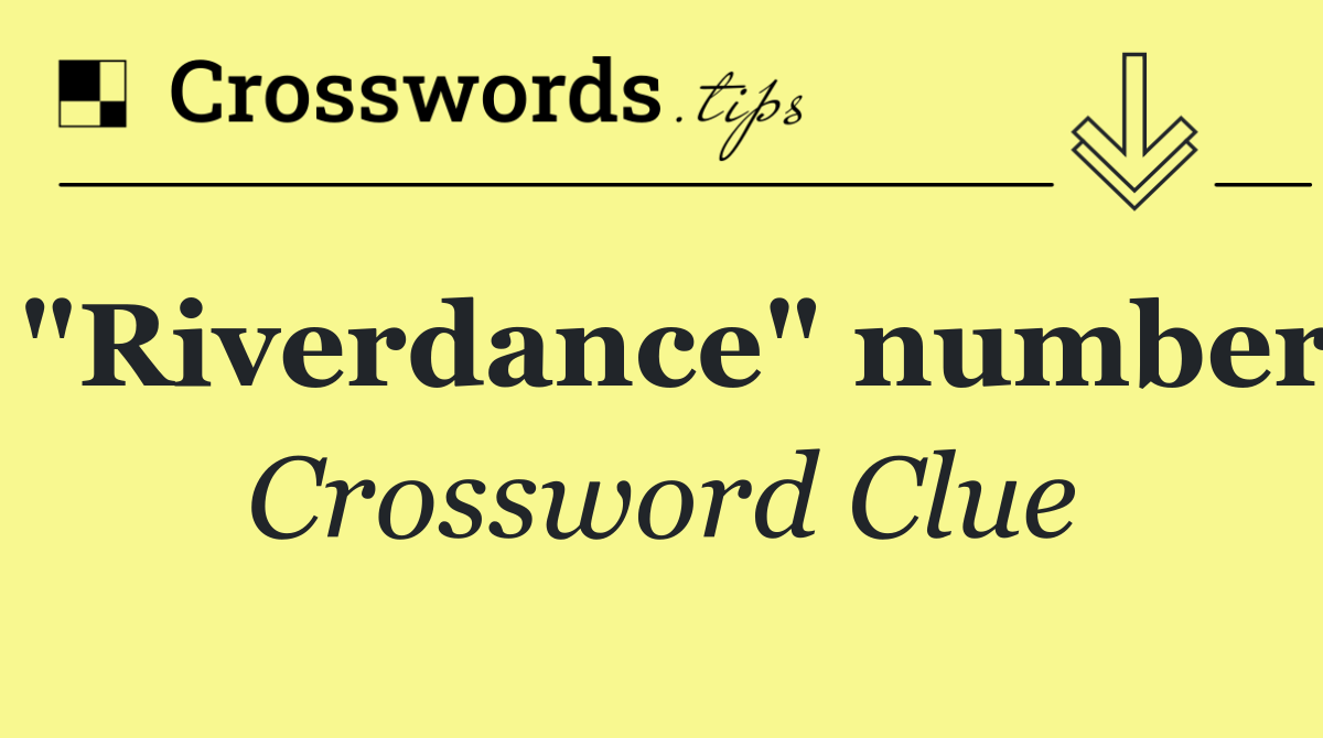 "Riverdance" number