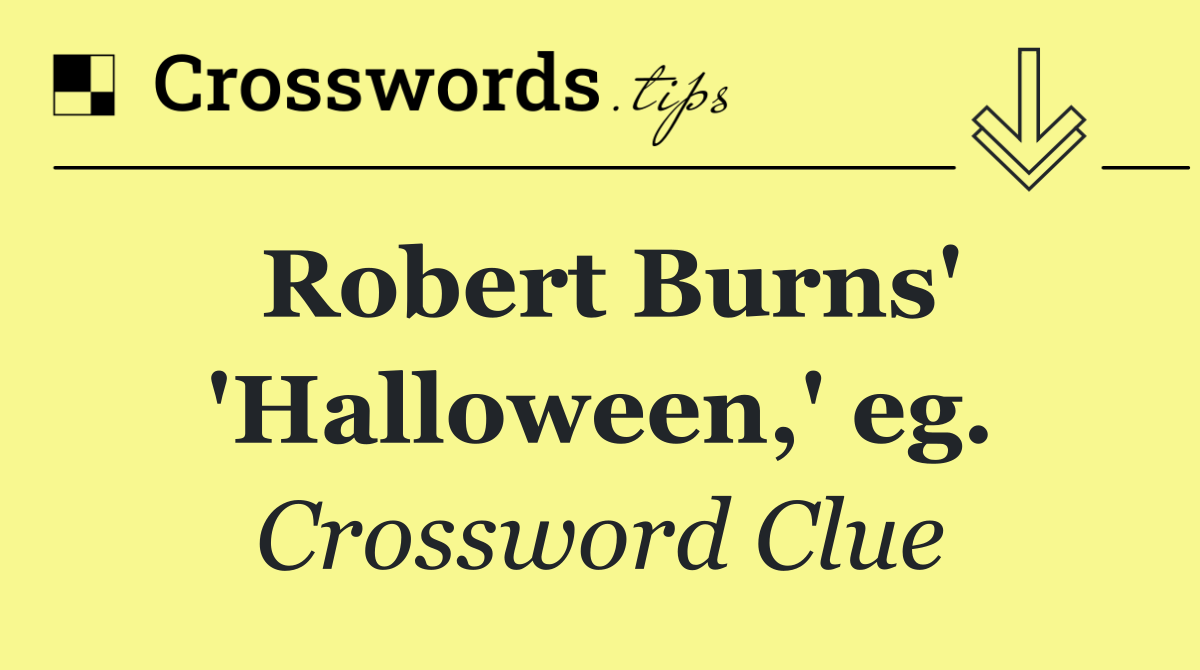 Robert Burns' 'Halloween,' eg.