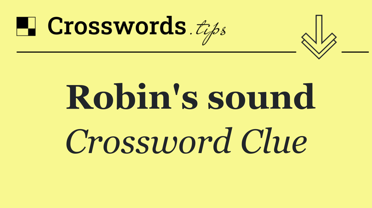 Robin's sound