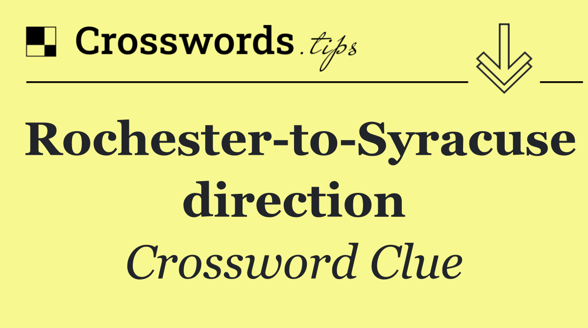 Rochester to Syracuse direction