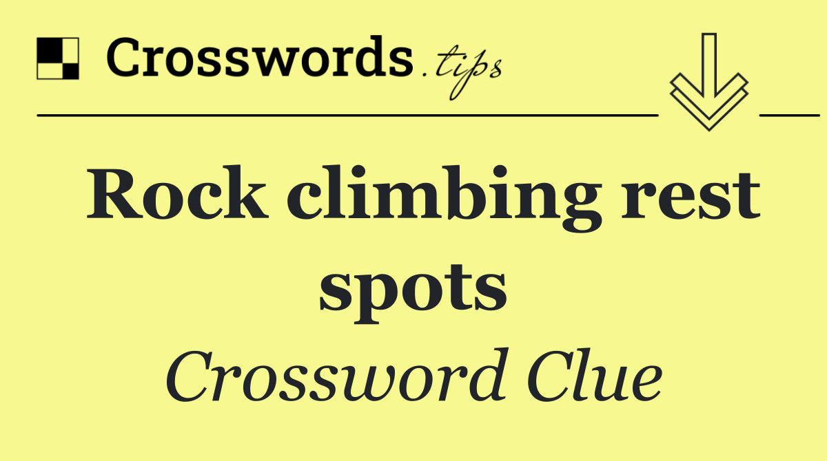 Rock climbing rest spots