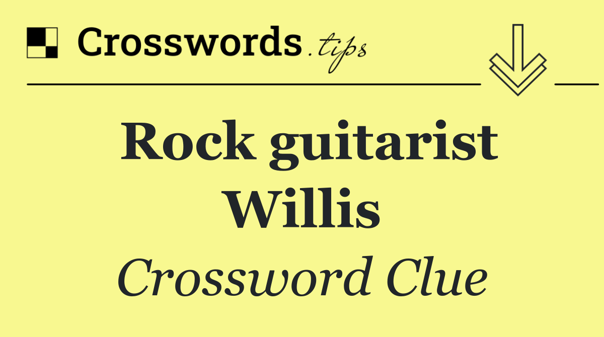 Rock guitarist Willis