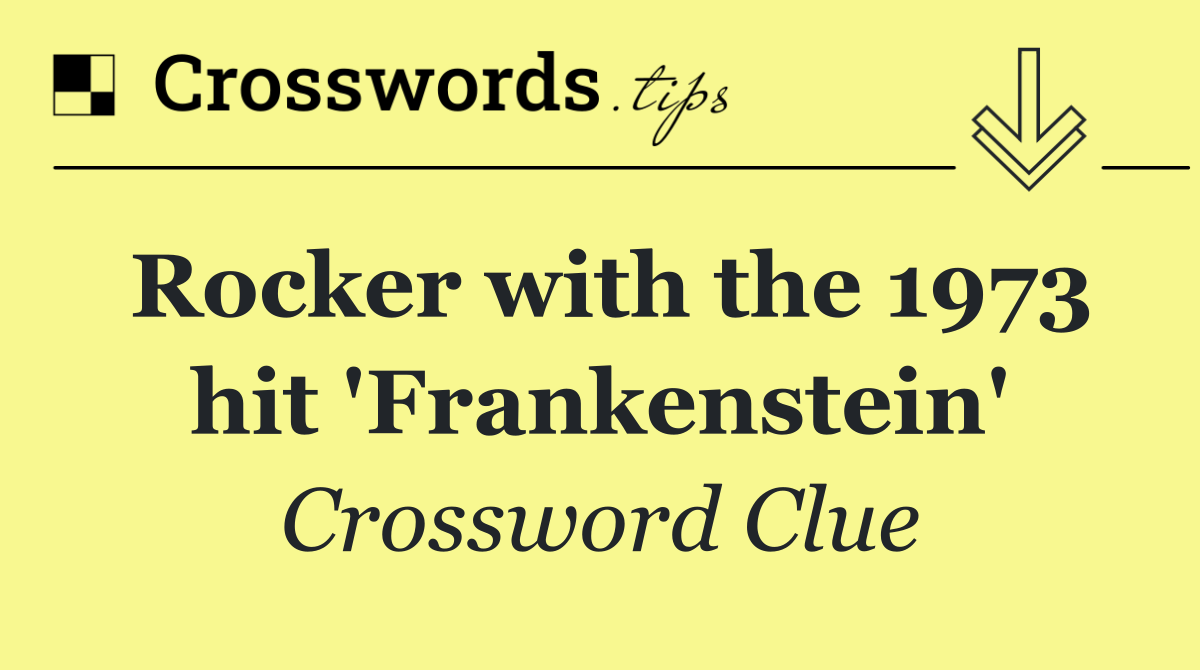 Rocker with the 1973 hit 'Frankenstein'