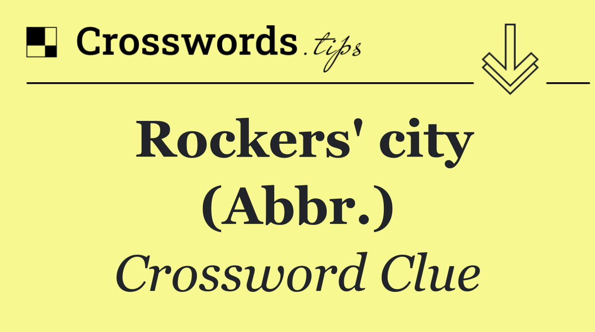 Rockers' city (Abbr.)