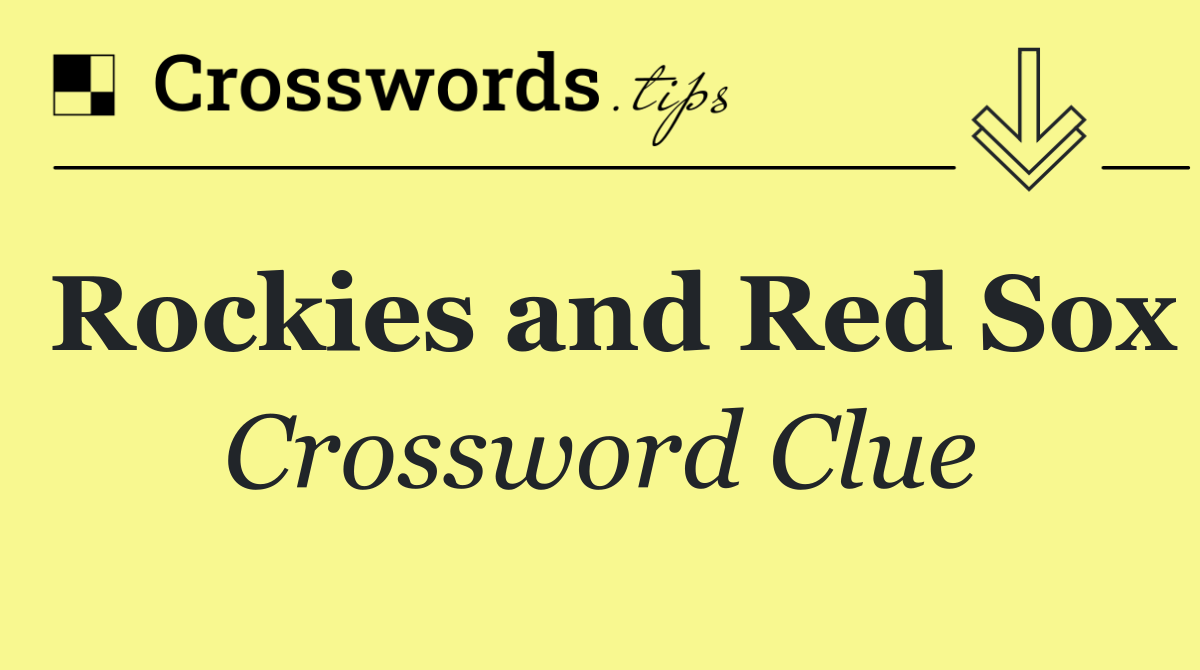 Rockies and Red Sox