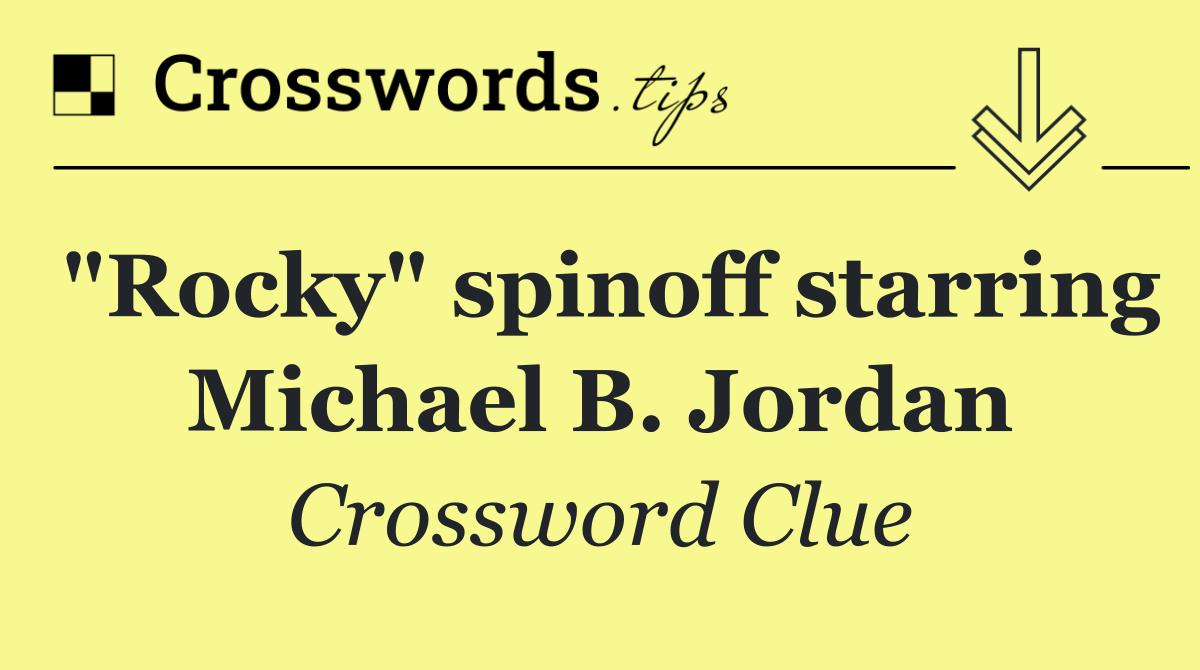 "Rocky" spinoff starring Michael B. Jordan