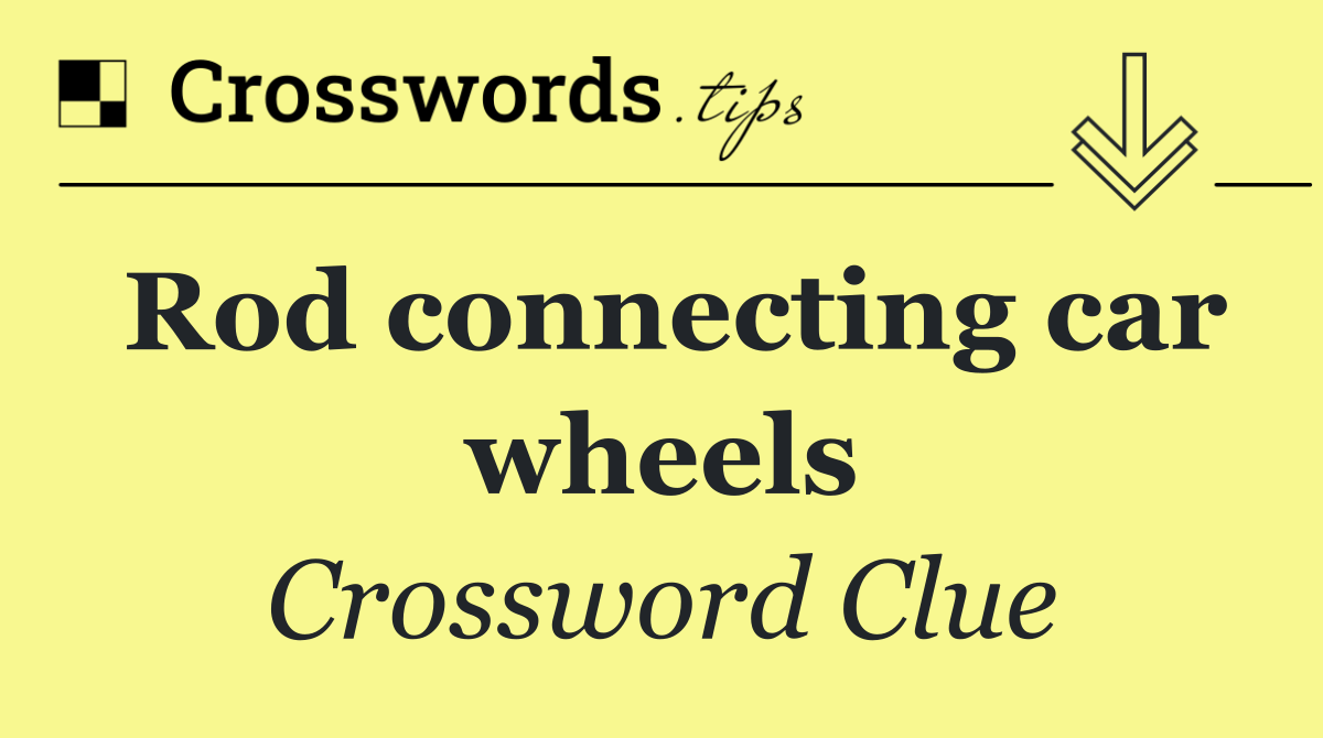 Rod connecting car wheels