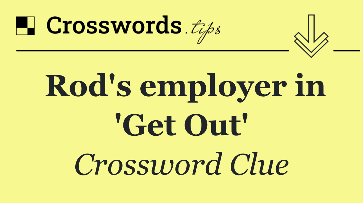 Rod's employer in 'Get Out'