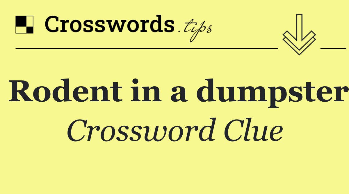 Rodent in a dumpster