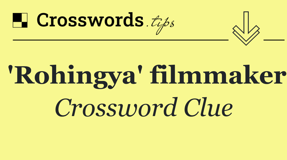 'Rohingya' filmmaker