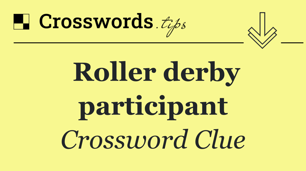 Roller derby participant