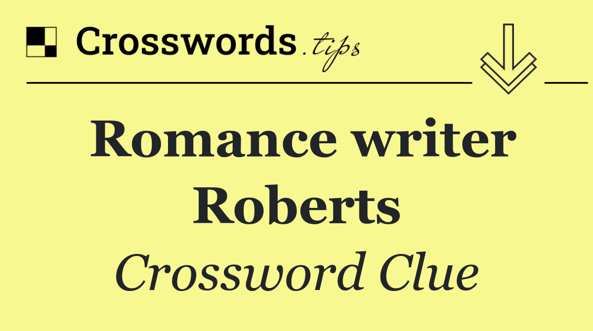 Romance writer Roberts