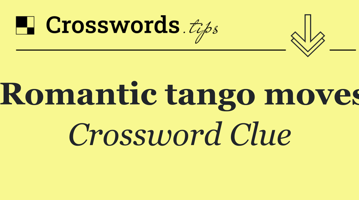 Romantic tango moves