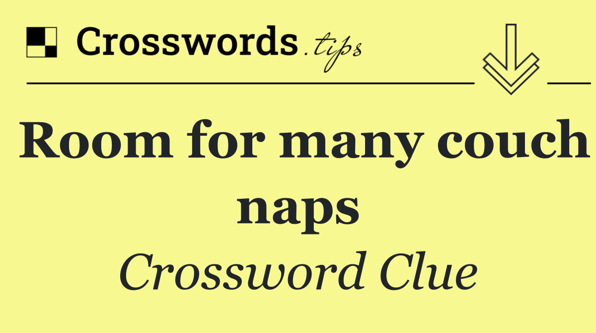 Room for many couch naps