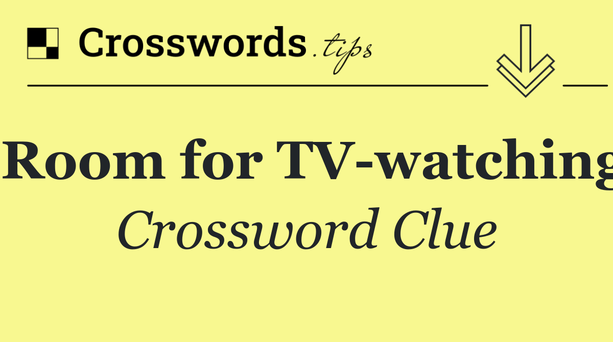 Room for TV watching