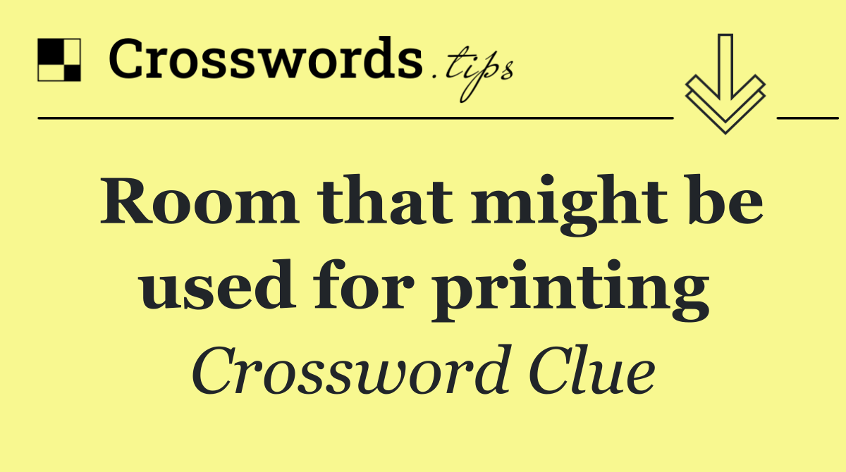 Room that might be used for printing