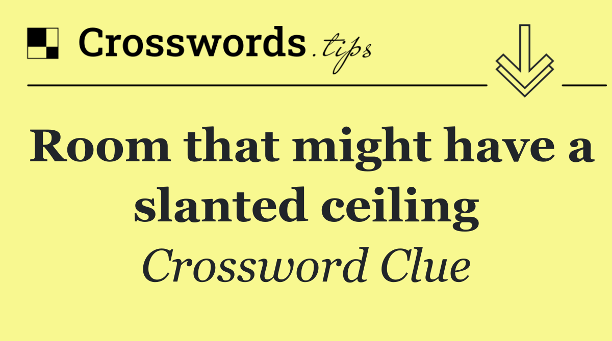 Room that might have a slanted ceiling