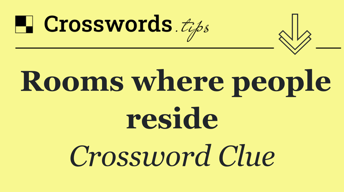 Rooms where people reside