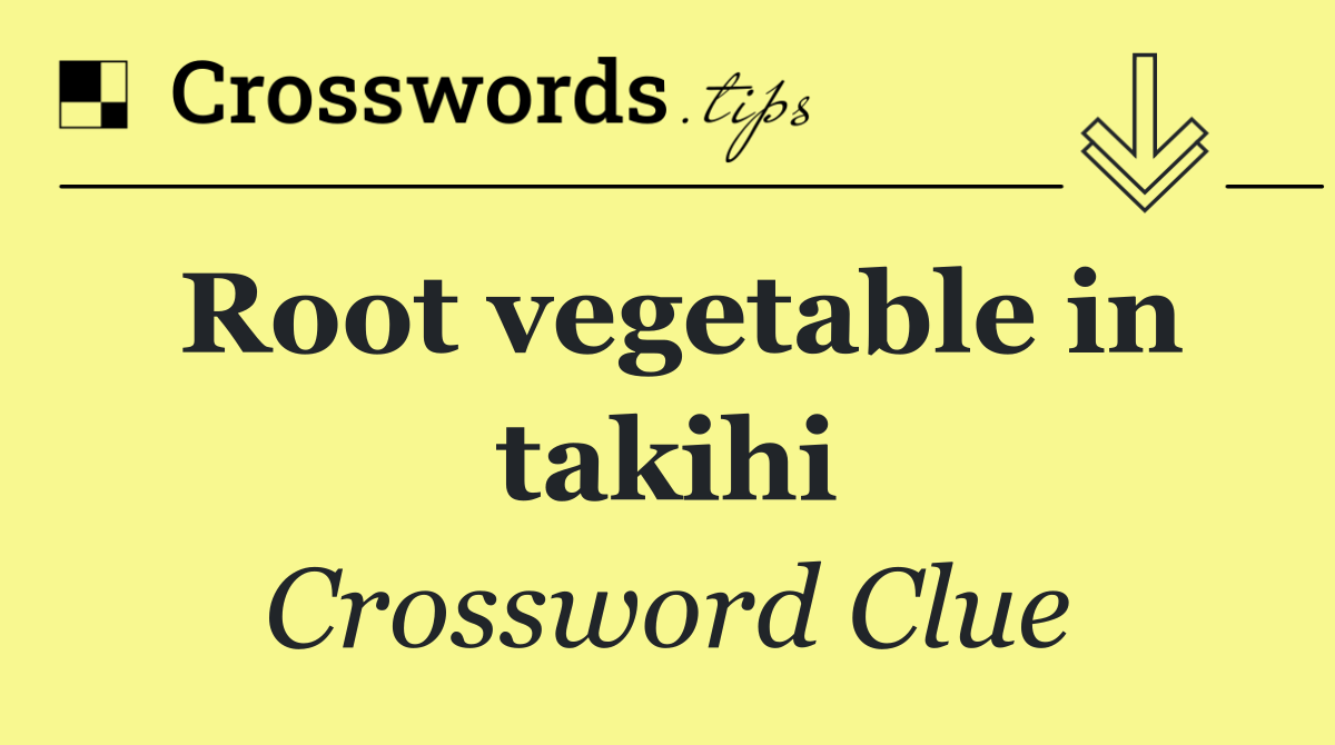Root vegetable in takihi