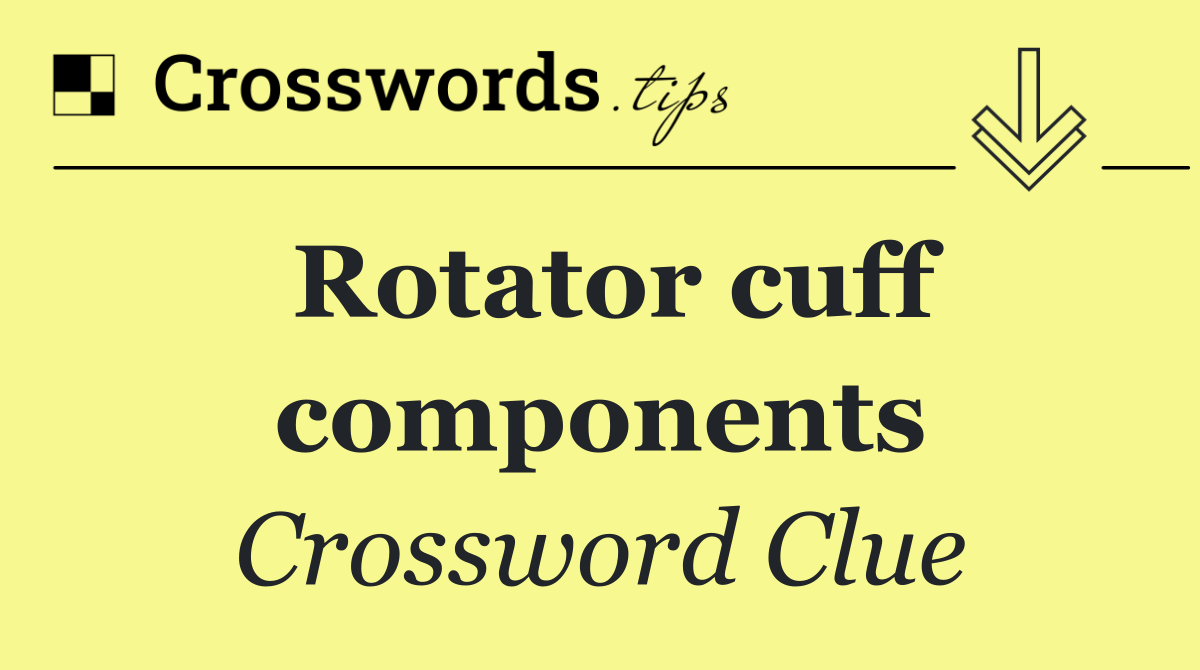 Rotator cuff components