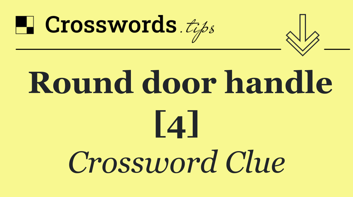 Round door handle [4]