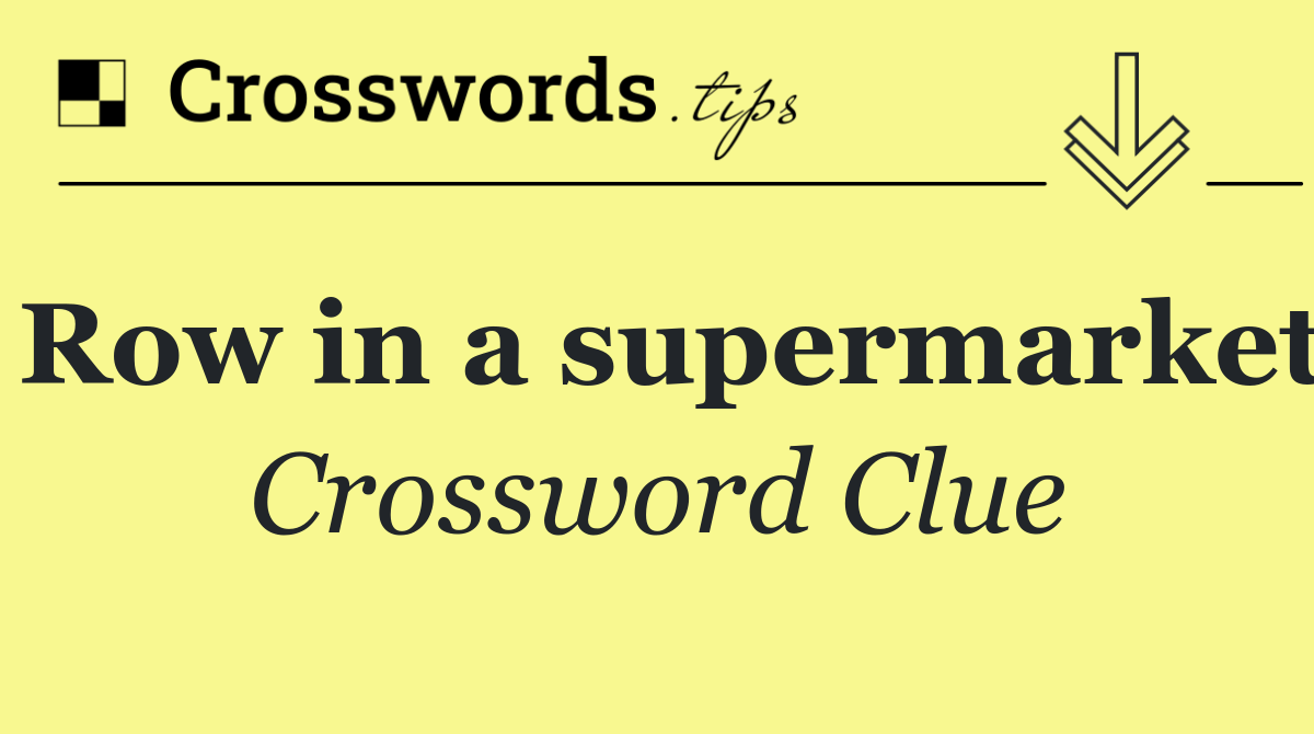 Row in a supermarket