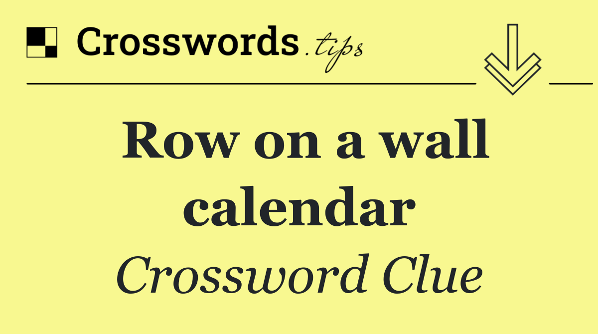 Row on a wall calendar