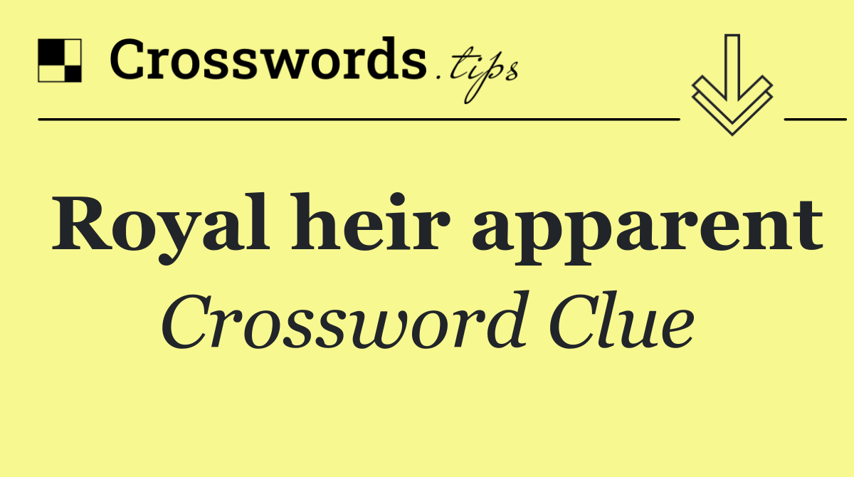 Royal heir apparent