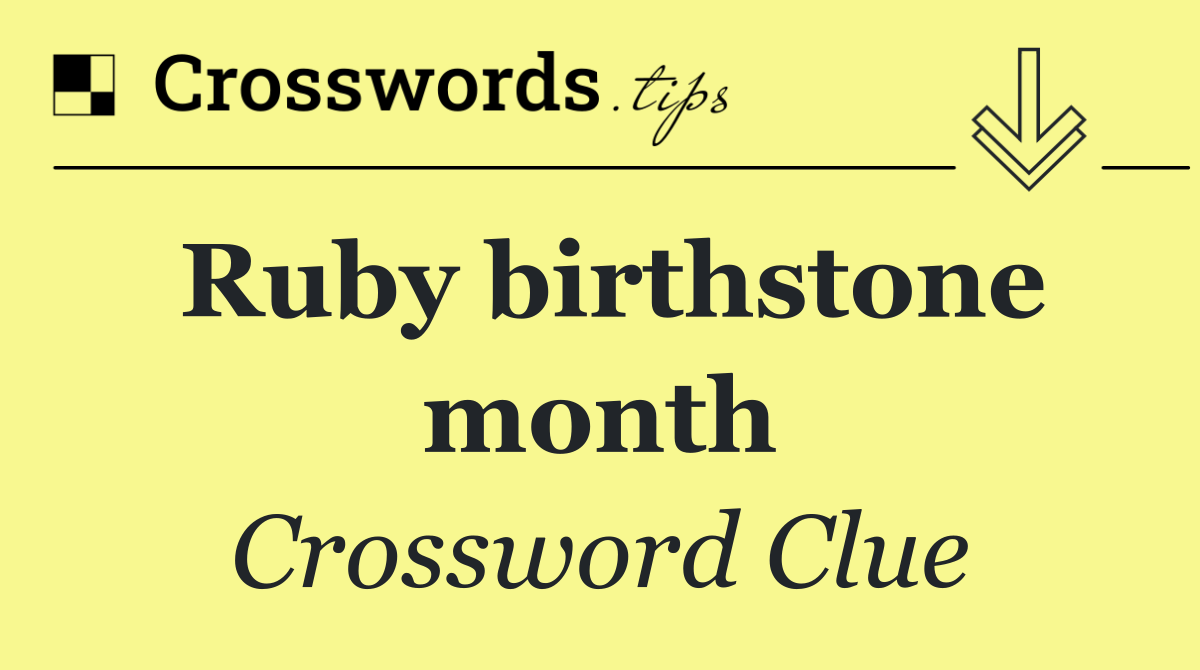 Ruby birthstone month