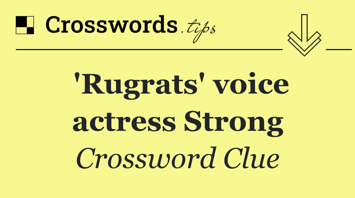 'Rugrats' voice actress Strong