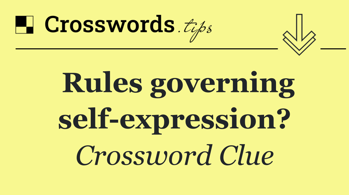 Rules governing self expression?