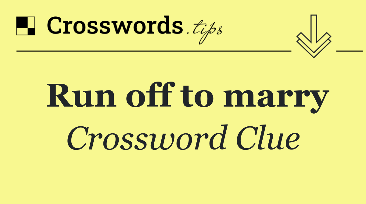 Run off to marry