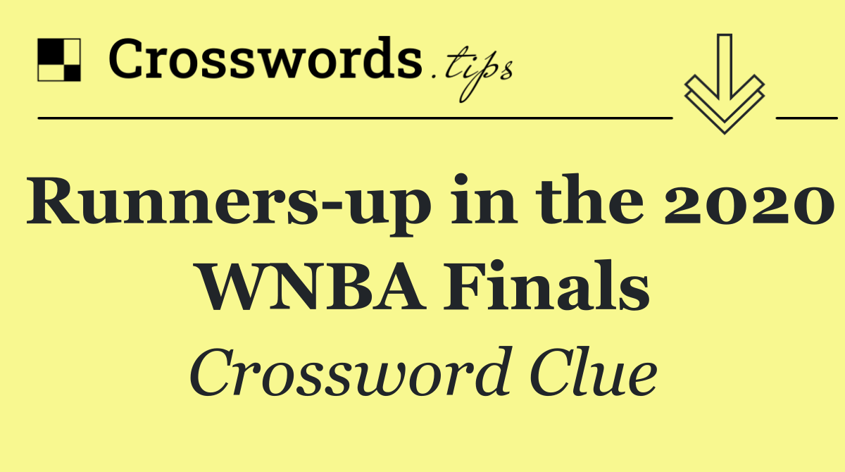 Runners up in the 2020 WNBA Finals