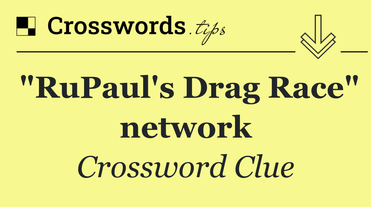 "RuPaul's Drag Race" network