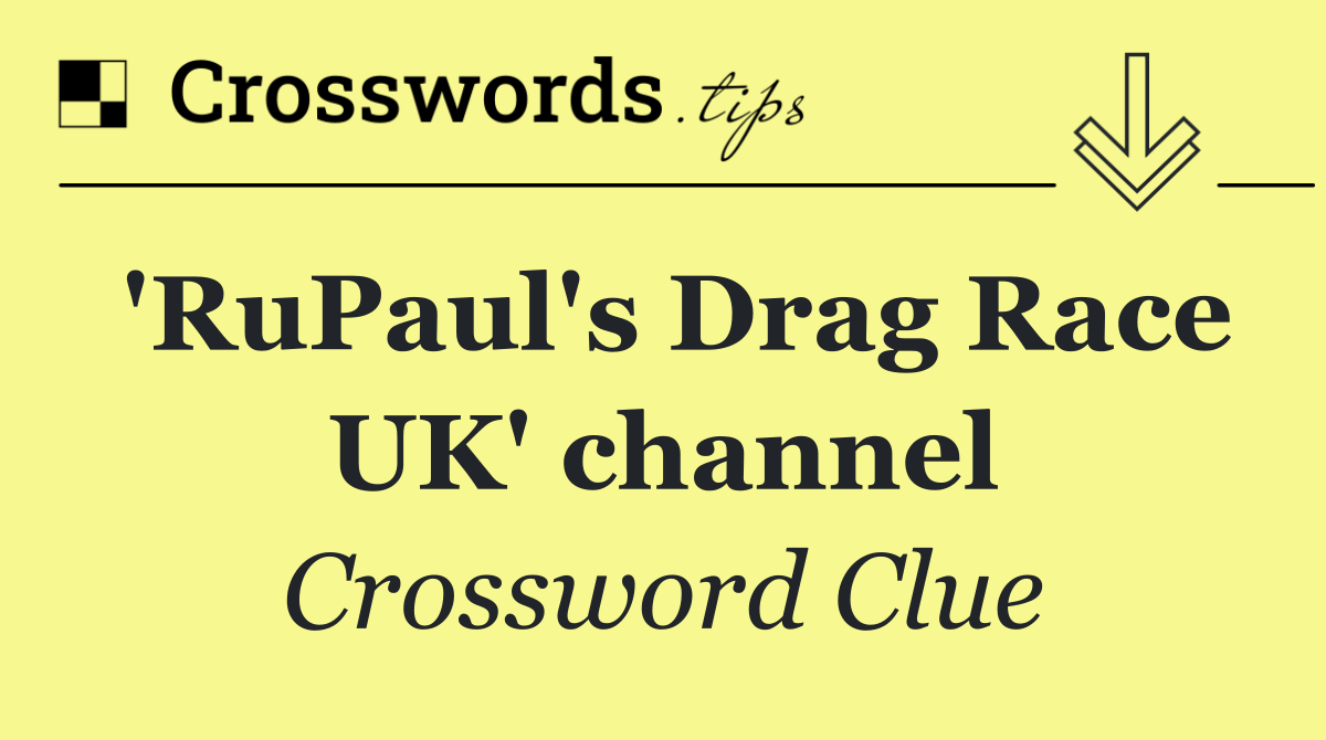 'RuPaul's Drag Race UK' channel