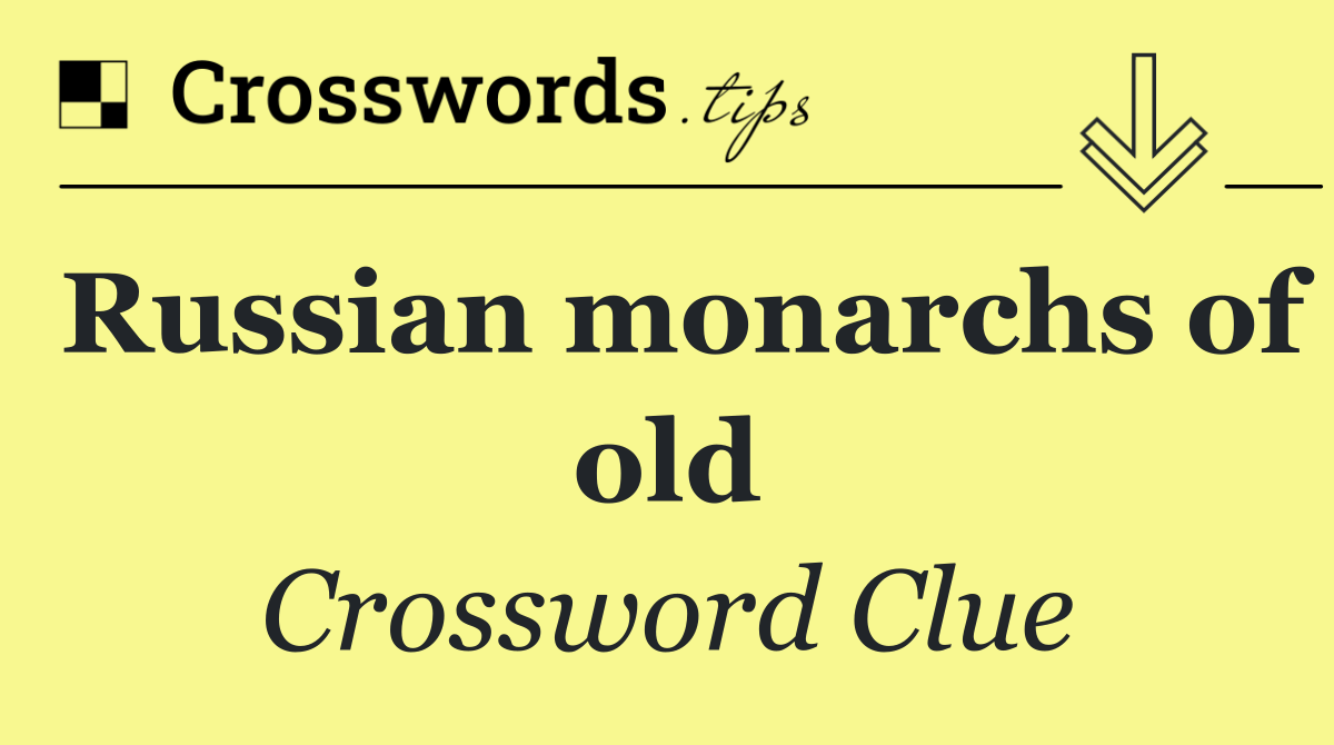 Russian monarchs of old