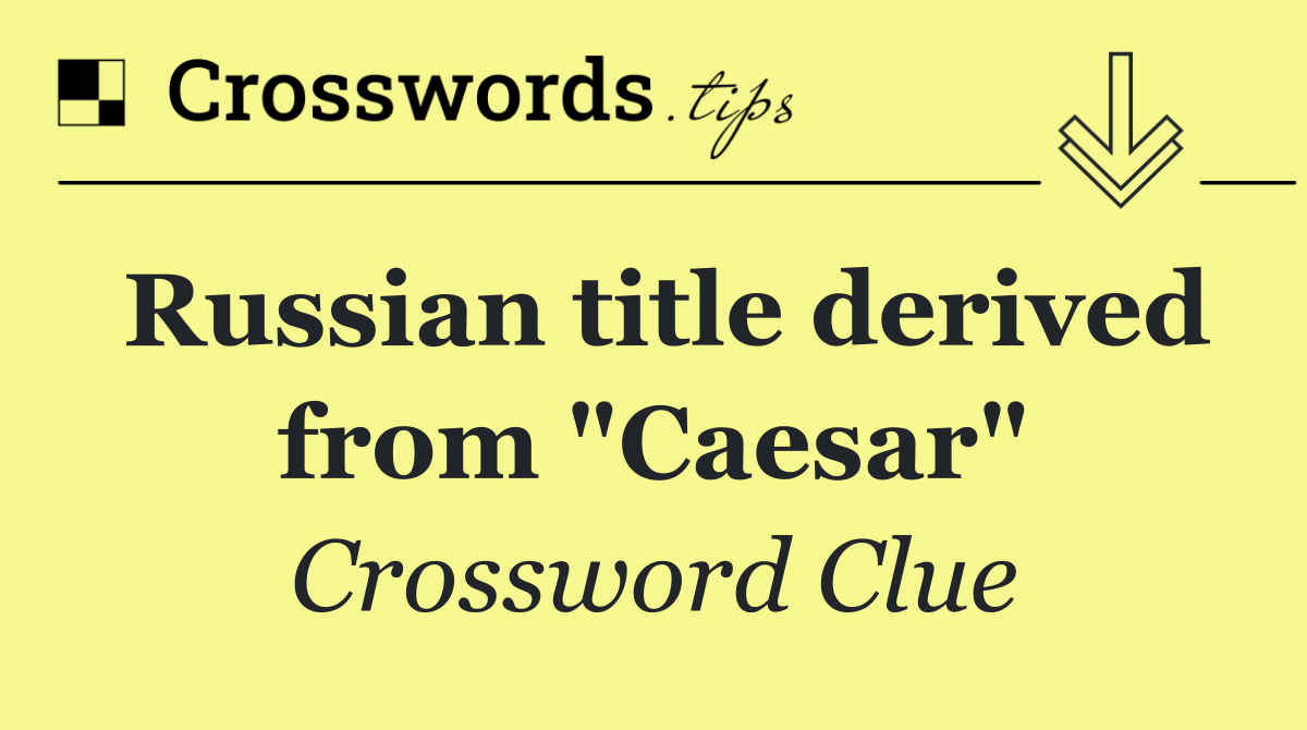 Russian title derived from "Caesar"