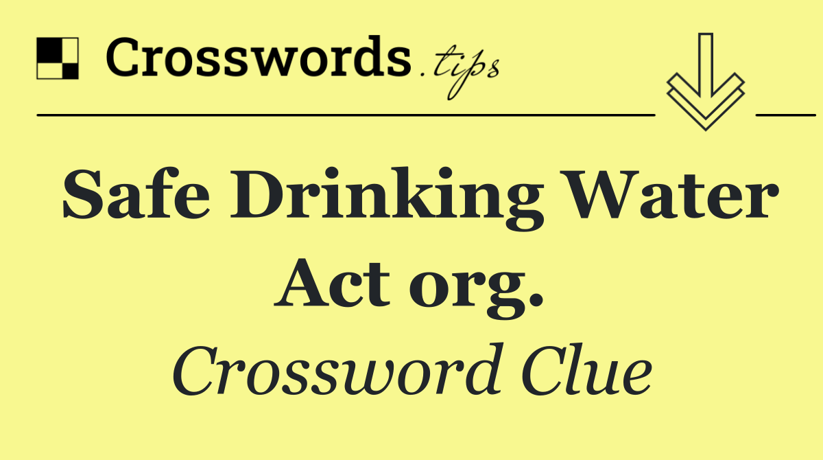 Safe Drinking Water Act org.