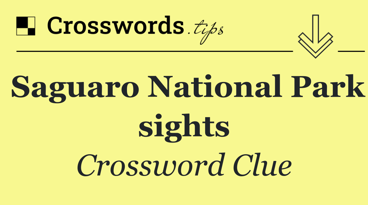 Saguaro National Park sights