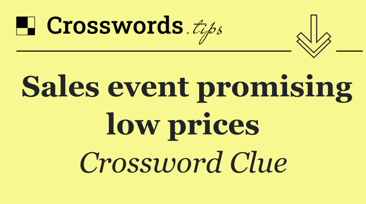 Sales event promising low prices