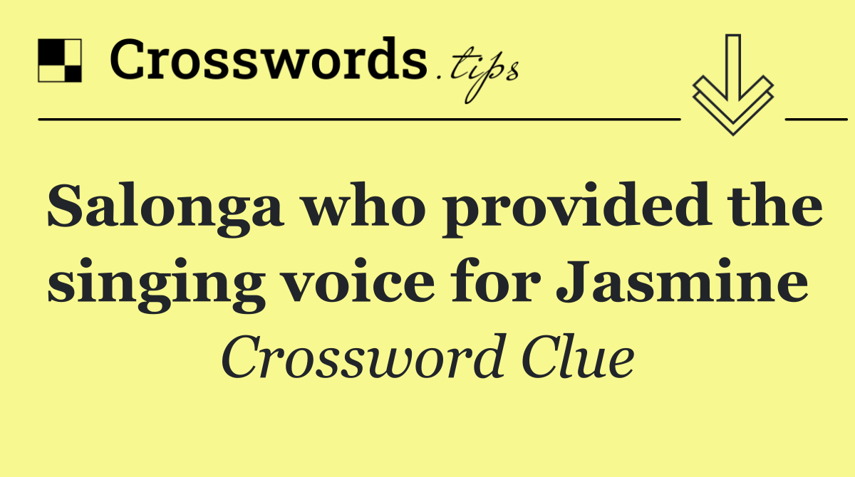 Salonga who provided the singing voice for Jasmine