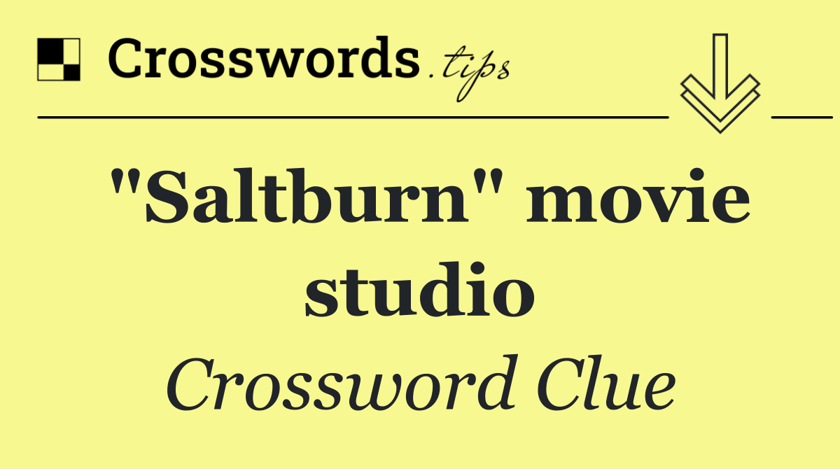 "Saltburn" movie studio