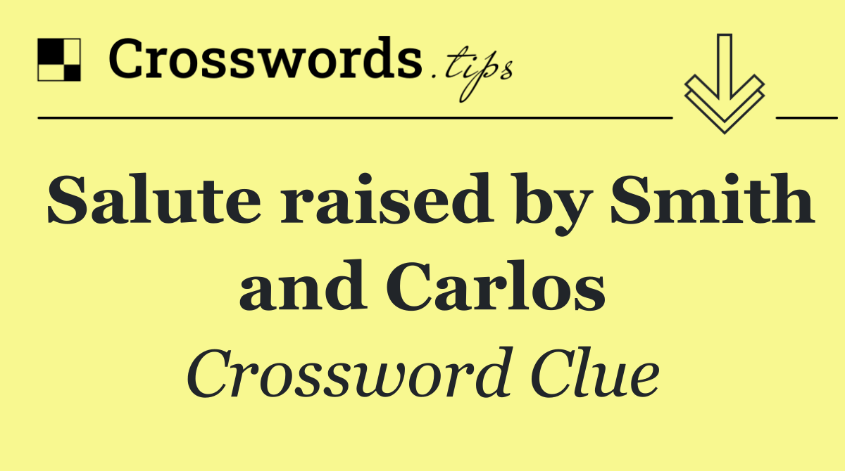 Salute raised by Smith and Carlos