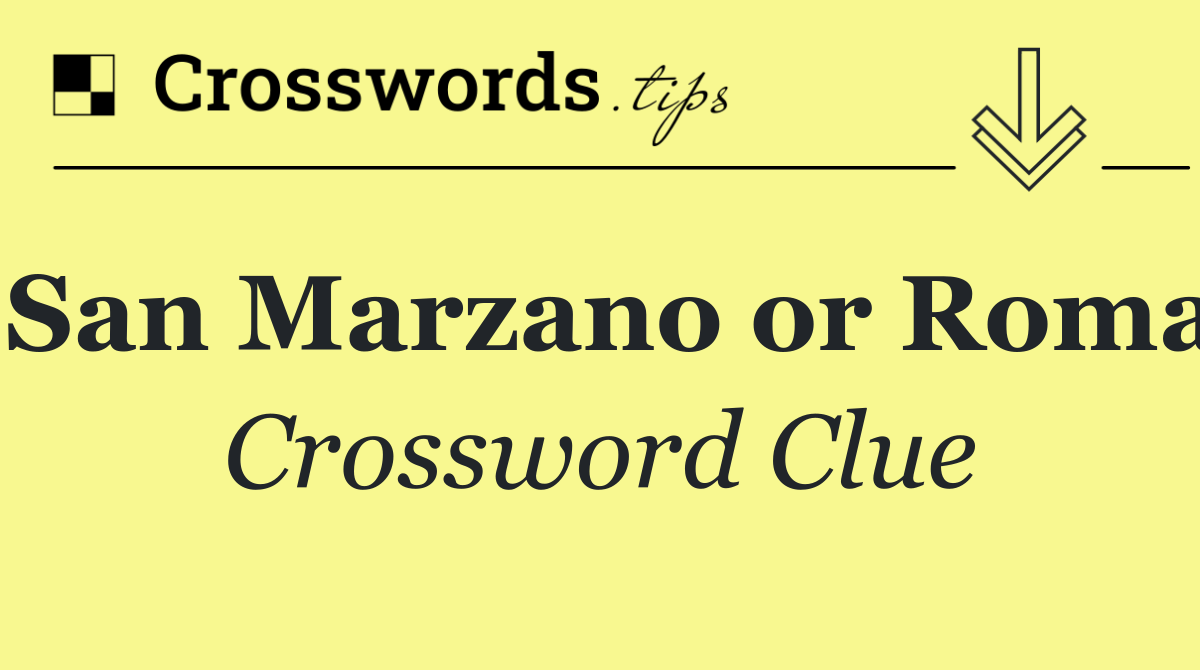 San Marzano or Roma