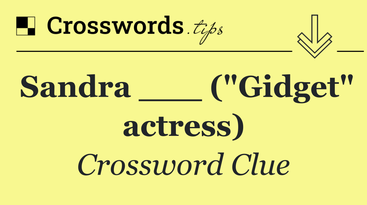 Sandra ___ ("Gidget" actress)