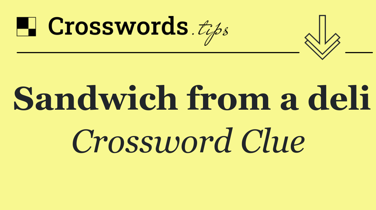 Sandwich from a deli