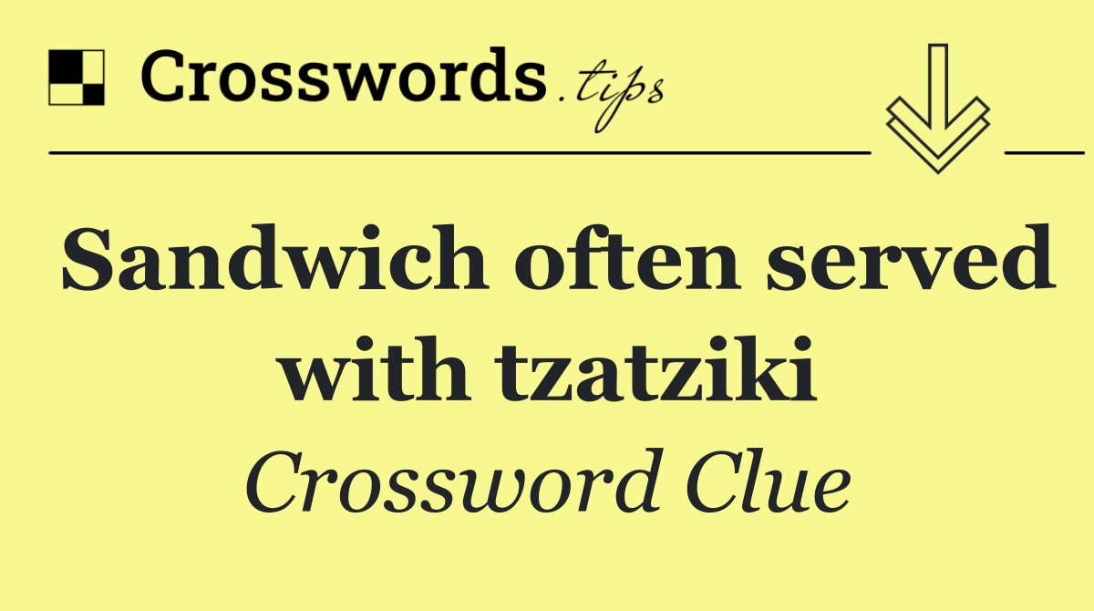 Sandwich often served with tzatziki