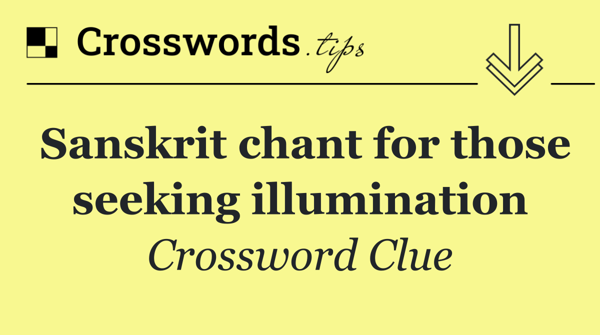 Sanskrit chant for those seeking illumination