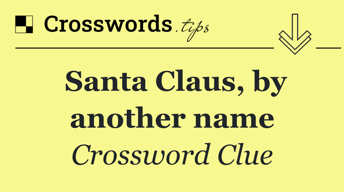 Santa Claus, by another name